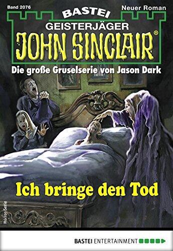 John Sinclair 2076: Ich bringe den Tod
