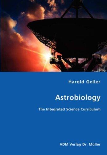 Astrobiology: The Integrated Science Curriculum