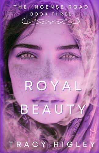 Royal Beauty: The Incense Road Novella 3