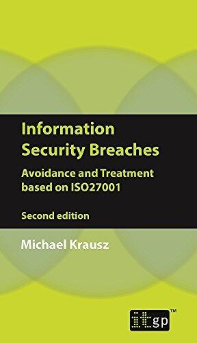 Information Security Breaches - Avoidance and Treatment based on ISO27001