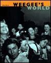 Weegee's World