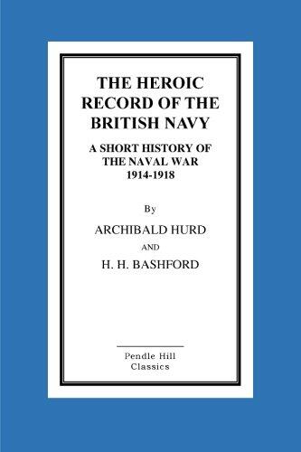 The Heroic Record of the British Navy: A Short History of the Naval War 1914-1918