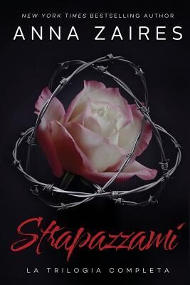 Strapazzami: La trilogia completa