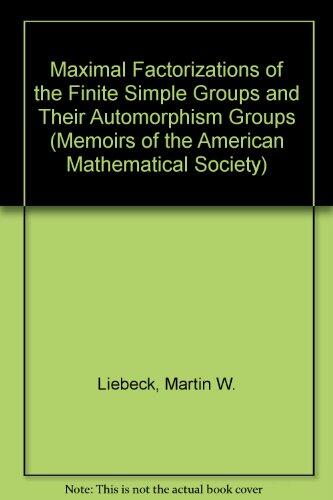 Maximal Factorizations of the Finite Simple Groups and Their Automorphism Groups