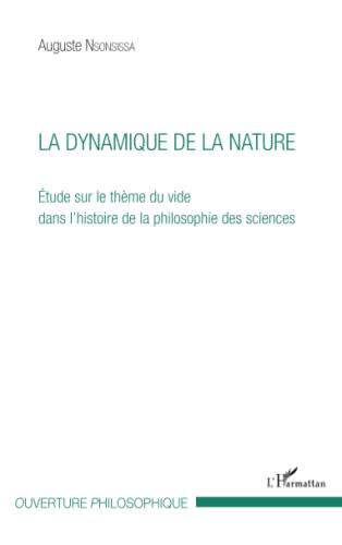 La dynamique de la nature: Etude sur le thème du vide dans l'histoire de la philosophie des sciences