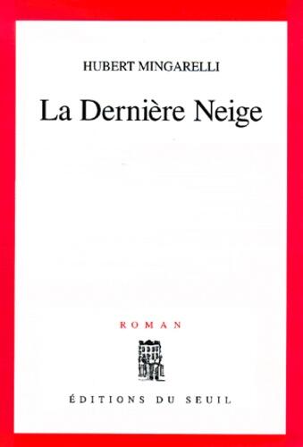 dernière neige: roman