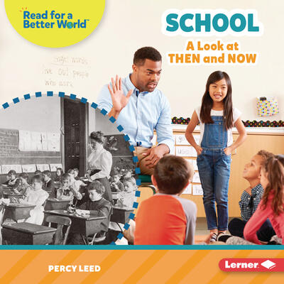School: A Look at Then and Now (Read about the Past