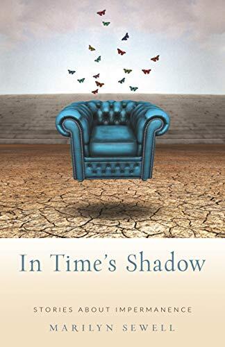 In Time's Shadow: Stories About Impermanence