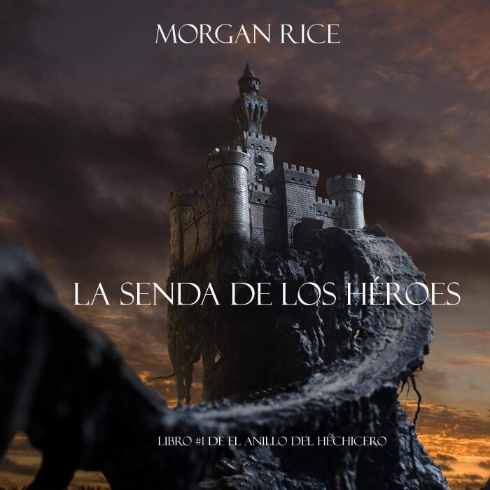 La Senda De Los Héroes [A Quest of Heroes]: El Anillo del Hechicero, Libro 1 [The Sorcerer's Ring, Book 1]