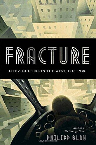 Fracture: Life & Culture in the West, 1918-1938