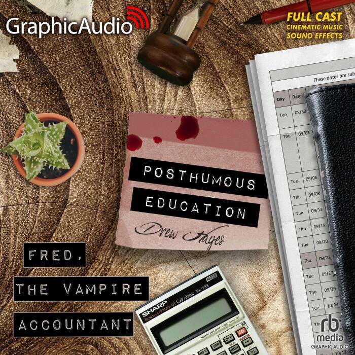 Posthumous Education (Dramatized Adaptation): Fred, the Vampire Accountant, Book 8