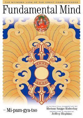 Fundamental Mind: The Nyingma View of the Great Completeness