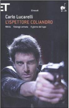 L'ispettore Coliandro: Nikita, Falange armata, Il giorno del lupo