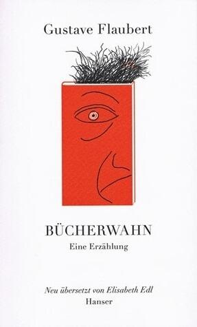 Bücherwahn: Eine Erzählung