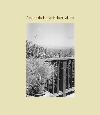 Robert Adams: Around the House