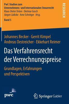 Das Verfahrensrecht der Verrechnungspreise: Grundlagen, Erfahrungen und Perspektiven (PwC-Studien zum Unternehmens- und Internationalen Steuerrecht, 5)