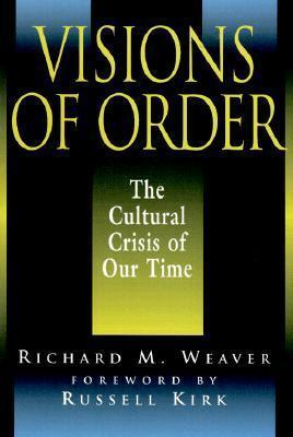 Visions of Order: Cultural Crisis of Our Time