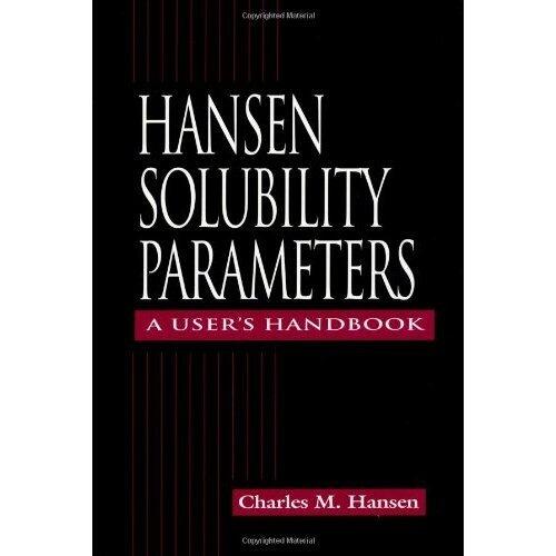 Hansen Solubility Parameters: A User's Handbook