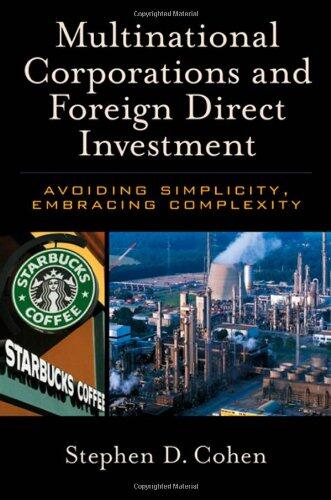 Multinational Corporations and Foreign Direct Investment: Avoiding Simplicity, Embracing Complexity
