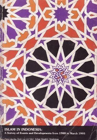 Islam in Indonesia: A Survey of Events and Developments from 1988 to March 1993