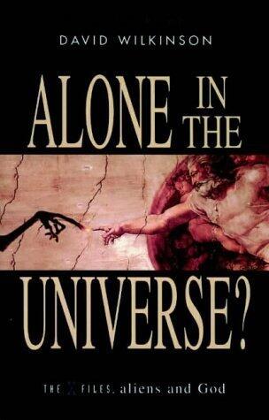 Alone in the Universe?: The X-Files, Aliens and God