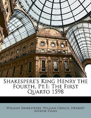 Shakespere's King Henry the Fourth, Pt.1: The First Quarto 1598