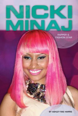 Nicki Minaj: Rapper & Fashion Star