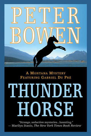 Thunder Horse: A Montana Mystery Featuring Gabriel Du Pre