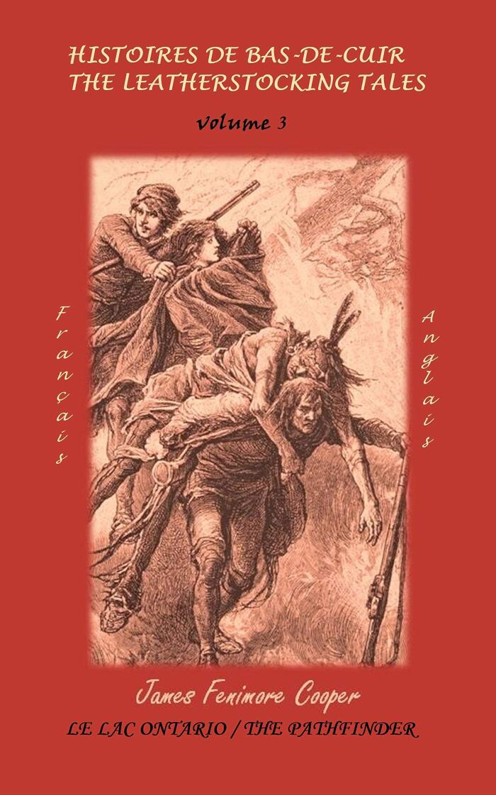 LE LAC ONTARIO / THE PATHFINDER: Français / Anglais (Histoires de Bas-de-Cuir / The Leatherstocking Tales
