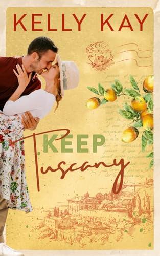 Keep Tuscany
