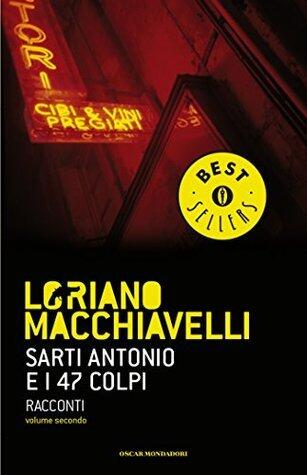 Sarti Antonio e i 47 colpi - vol. II