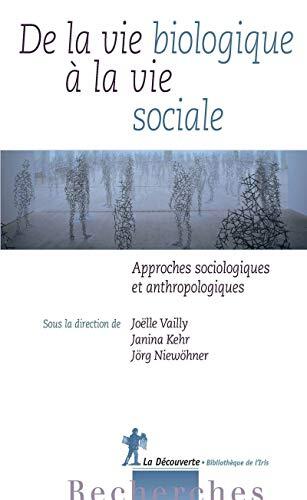 De la vie biologique à la vie sociale
