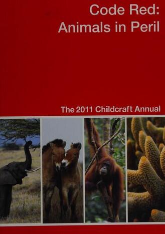 Code Red: Animals in Peril - A Supplement to Childcraft, the How and Why Library