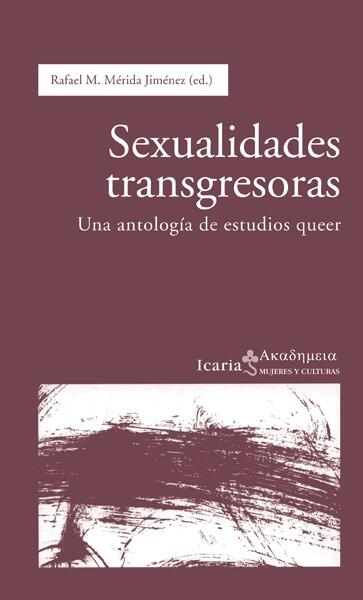 Sexualidades transgresoras. Una antología de estudios queer