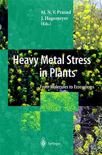 Heavy Metal Stress in Plants: From Molecules to Ecosystems