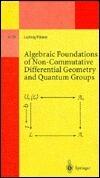Algebraic Foundations of Non-Commutative Differential Geometry and Quantum Groups