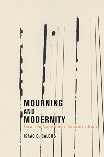 Mourning and Modernity: Essays in the Psychoanalysis of Contemporary Society