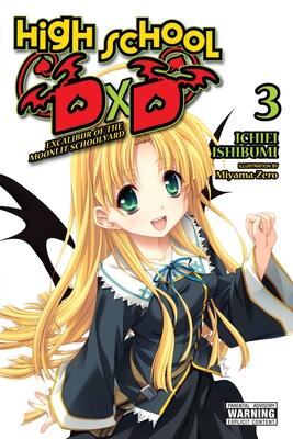 High School DxD, Vol. 3 (light novel): Excalibur of the Moonlit Schoolyard (Volume 3) (High School DxD