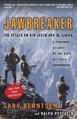 Jawbreaker: The Attack on Bin Laden and Al-Qaeda: A Personal Account