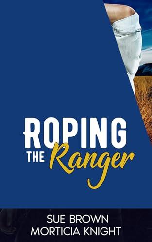 Roping the Ranger