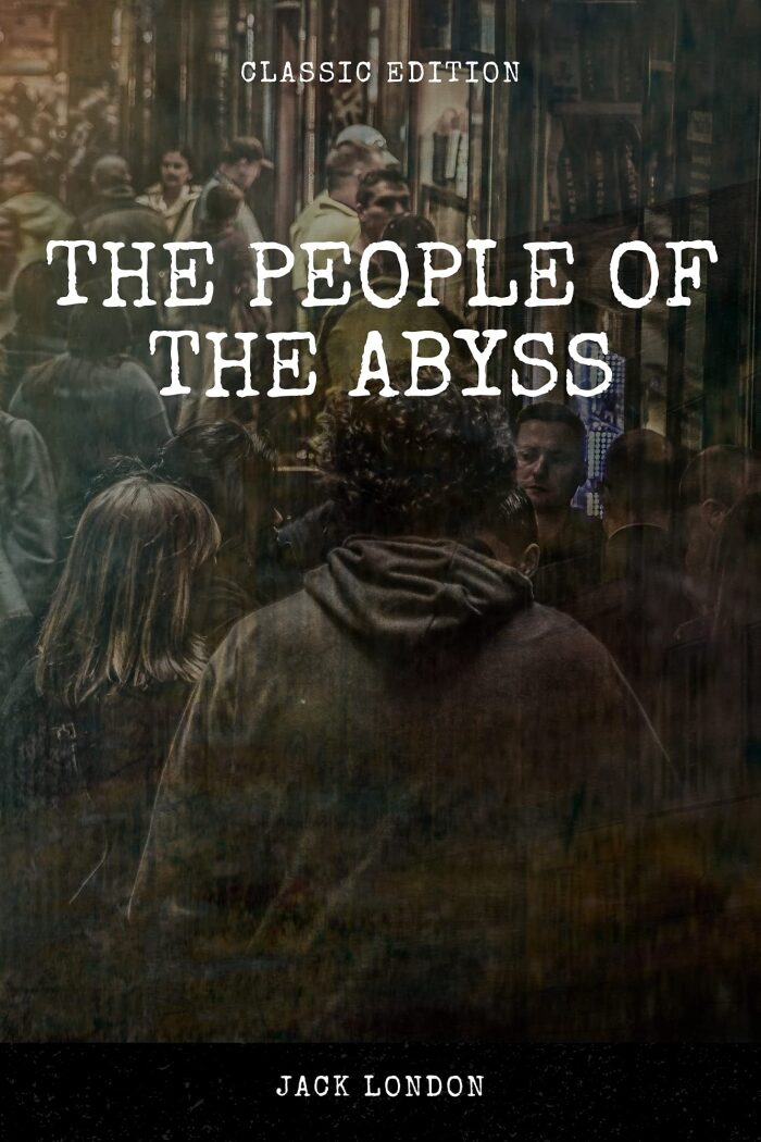 The People of the Abyss: Classic Edition with Original Illustrations