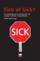 Sick of Sick? Ein Streifzug durch die Sprache als Antwort auf den Zwiebelfisch.