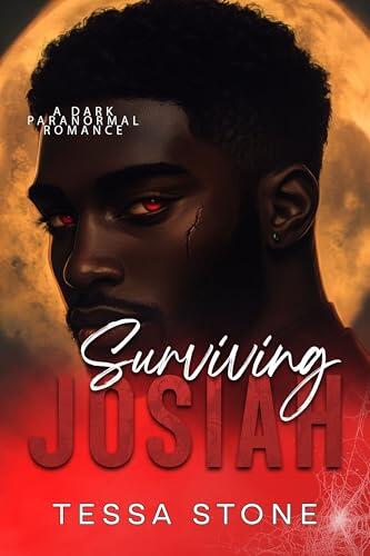 Surviving Josiah: A Dark Paranormal Romance
