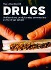 The Little Box of Drugs: Herion, Ecstasy, Cocaine, Cannabis: Provides the hard facts, supported by interviews with experts, users and pushers