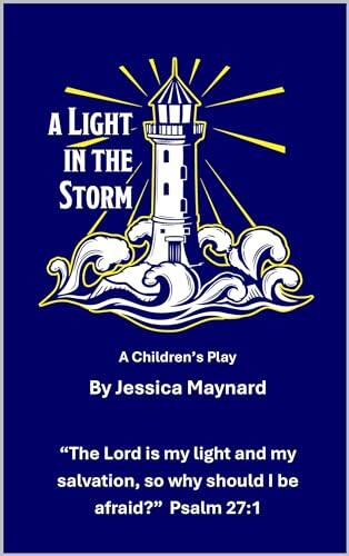 A Light in the Storm: A 5 Act VBS Style Children's Play