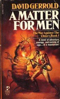 A Matter for Men:  The War Against the Chtorr, Book 1