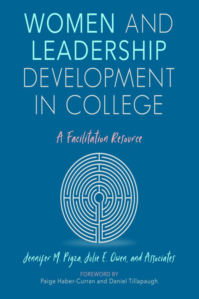 Women and Leadership Development in College: A Facilitation Resource