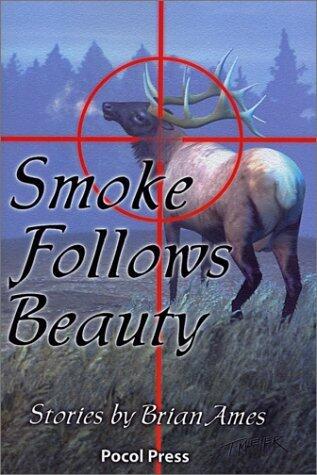 Smoke Follows Beauty