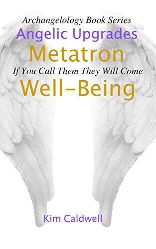 Archangelology, Metatron, Well-Being