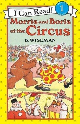 Morris and Boris at the Circus: A Fun I Can Read About a Silly Moose for Kids (Ages 4-8)